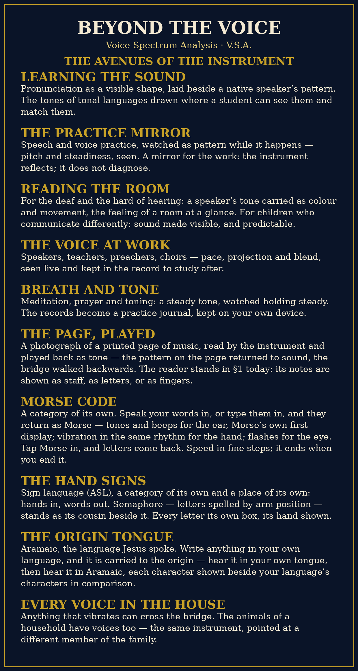 Beyond the Voice — the avenues of the instrument: learning the sound, the practice mirror, reading the room, the voice at work, breath and tone, and every voice in the house.
